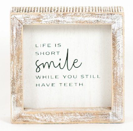 Framed Wooden Sign - Smile While You Still Have Teeth