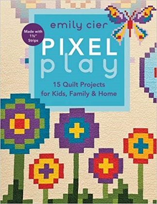 Quilting Book - Pixel Play - made with 1 1/2' strips