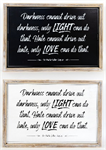 Double Sided Wooden Sign - Darkness Cannot Drive Out Darkness, (Reversible)