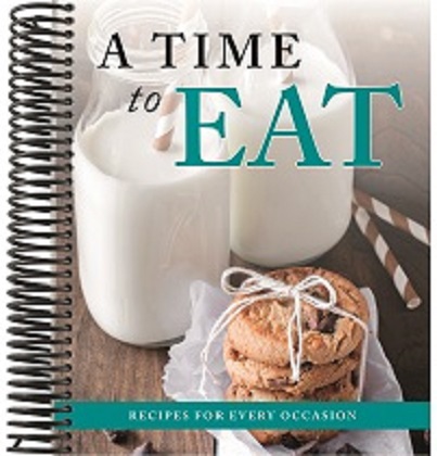 Cookbook: A Time To Eat- Recipes For Every Occasion