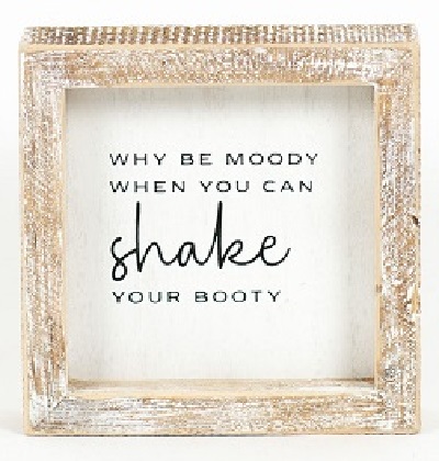 Framed Wooden Sign - Shake your Booty