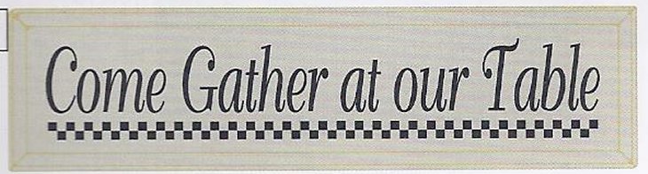 Plaque - Come Gather At Our Table 10X36 (White)