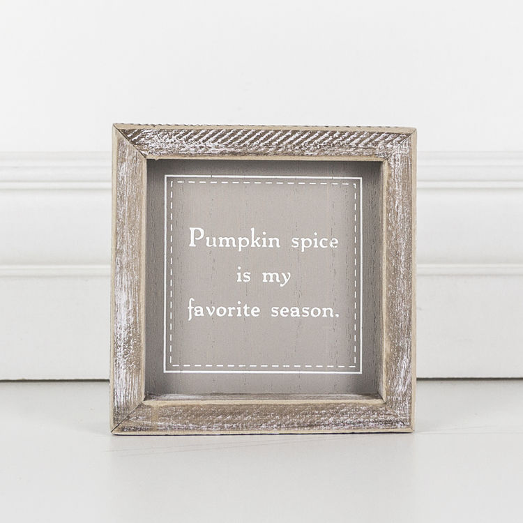 Wood Framed Sign - Pumpkin Spice Is My Favorite Season
