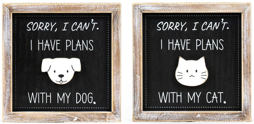 Wood Framed Sign - Sorry, I can't have plans (Reversible)