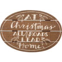 Wood Slate Sign - At Christmas All Roads Lead Home