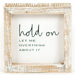 Framed Wooden Sign - Hold On