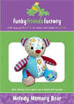 Craft Pattern - Melody Memory Bear - Funky Friends Factory - 12^ Tall