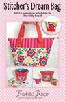Pattern - Stitcher's Dream Bag - 7.25^ Tall x 7.5^ Wide  x 5^ Deep