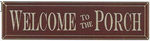 Plaque - Welcome To The Porch 10X36 (Red)