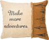 Pillow - Make More Adventures