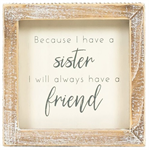 Wood Framed Sign - Sister/Friend